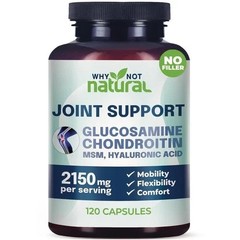 Why Not Natural Glucosamine Joint MSM Chondroitin Support Supplements – 120 Caps